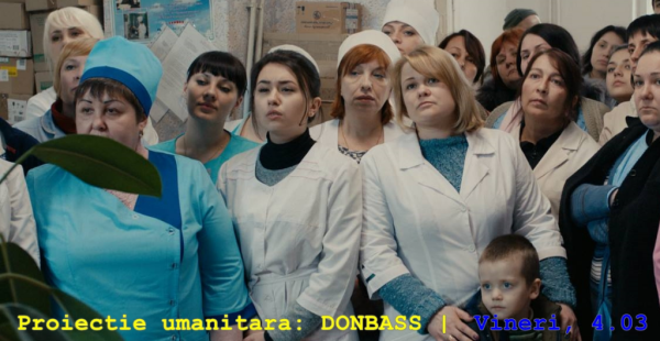 Proiecție-umanitară: "Donbass", de Serghei Loznița