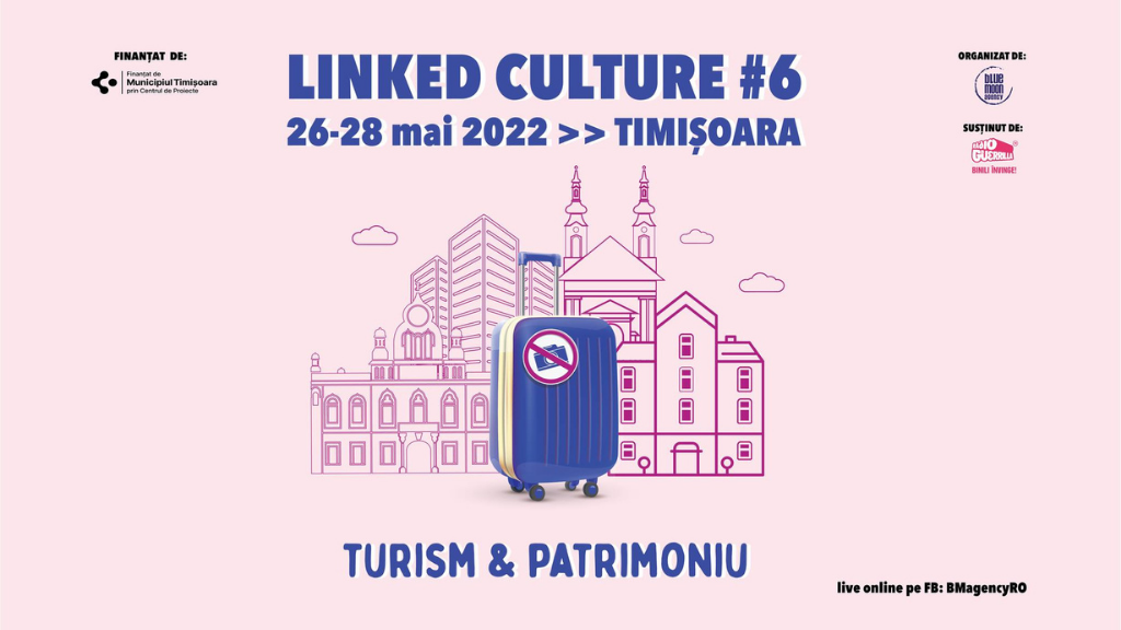 Linked Culture 2022 - Management și Marketing cultural I Turism și patrimoniu