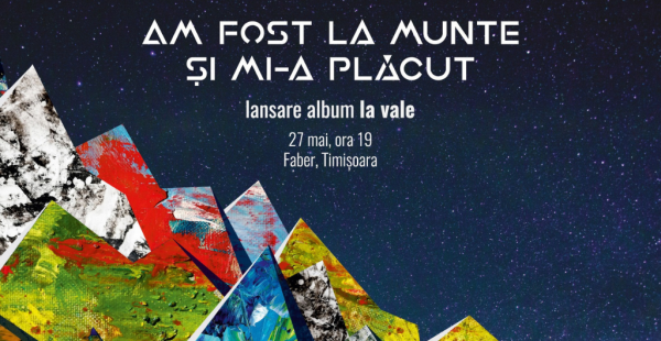 Am Fost La Munte Și Mi-a Plăcut • Album release “La Vale” • Faber • 27.05.2022