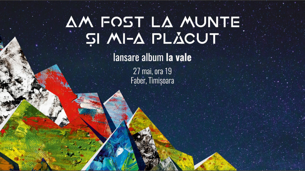 Am Fost La Munte Și Mi-a Plăcut • Album release “La Vale” • Faber • 27.05.2022