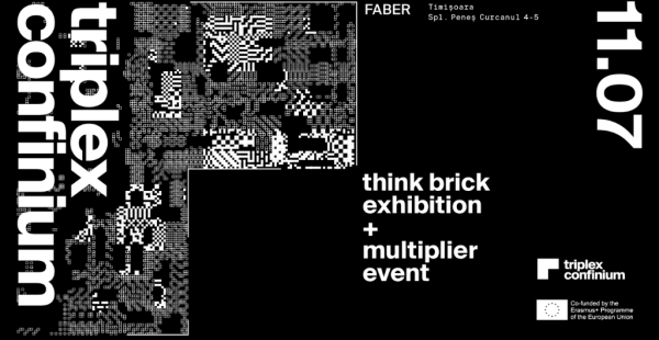 Triplex Confinium Think Brick exhibition + Multiplier event