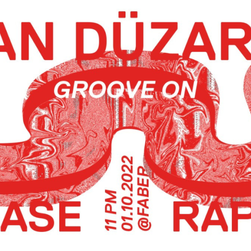 Groove On w/ Kaan Düzarat, Dubase & Rapala /// 01.10.22