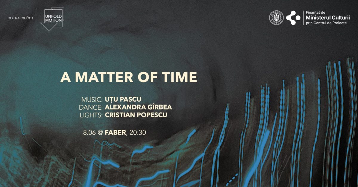 CADRE & FORME| Spectacol A MATTER OF TIME
