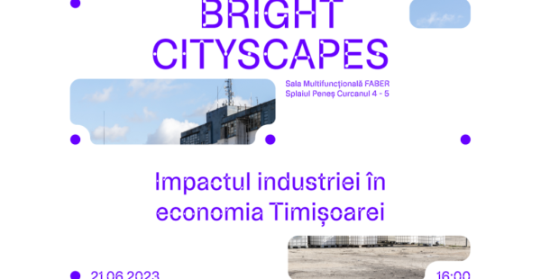 Conferință Bright Cityscapes: Impactul industriei în economia Timișoarei