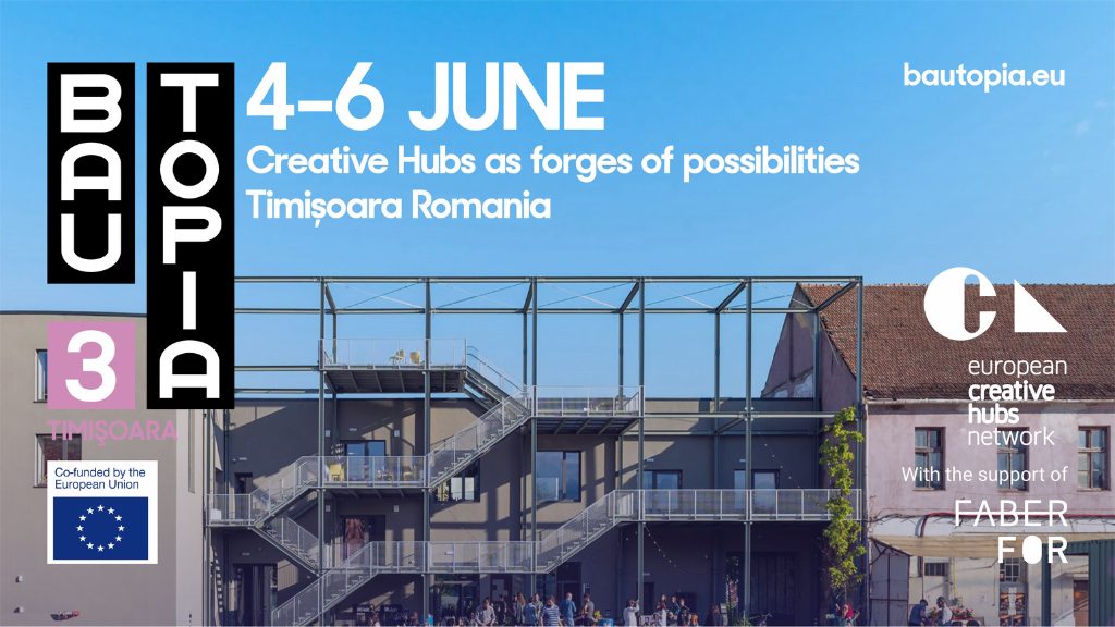 BauTopia Third edition | European Creative Hubs Network Meetup