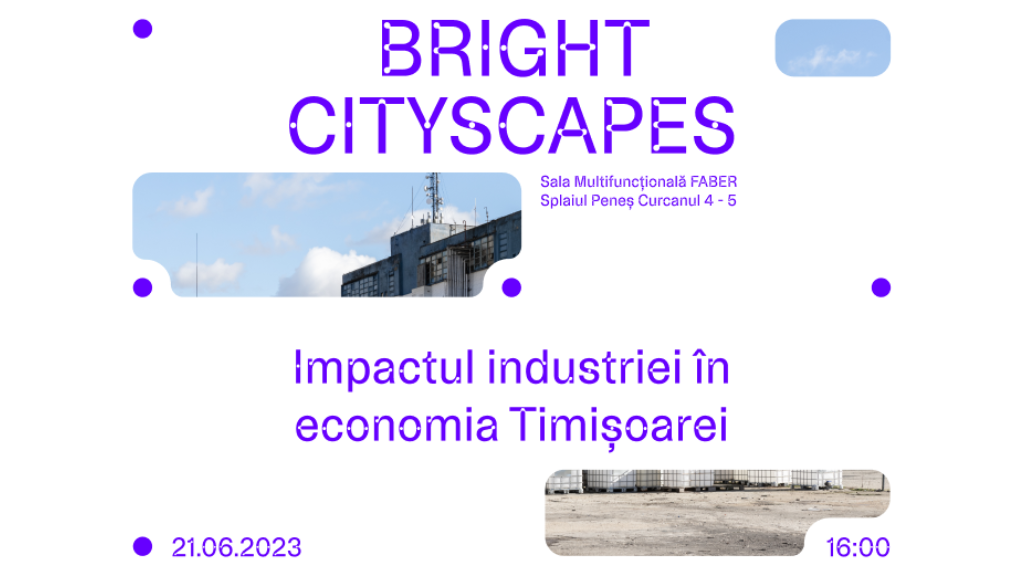 Conferință Bright Cityscapes: Impactul industriei în economia Timișoarei