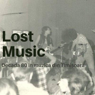 Lost Music workshops: #5 The 80s decade in Timisoara