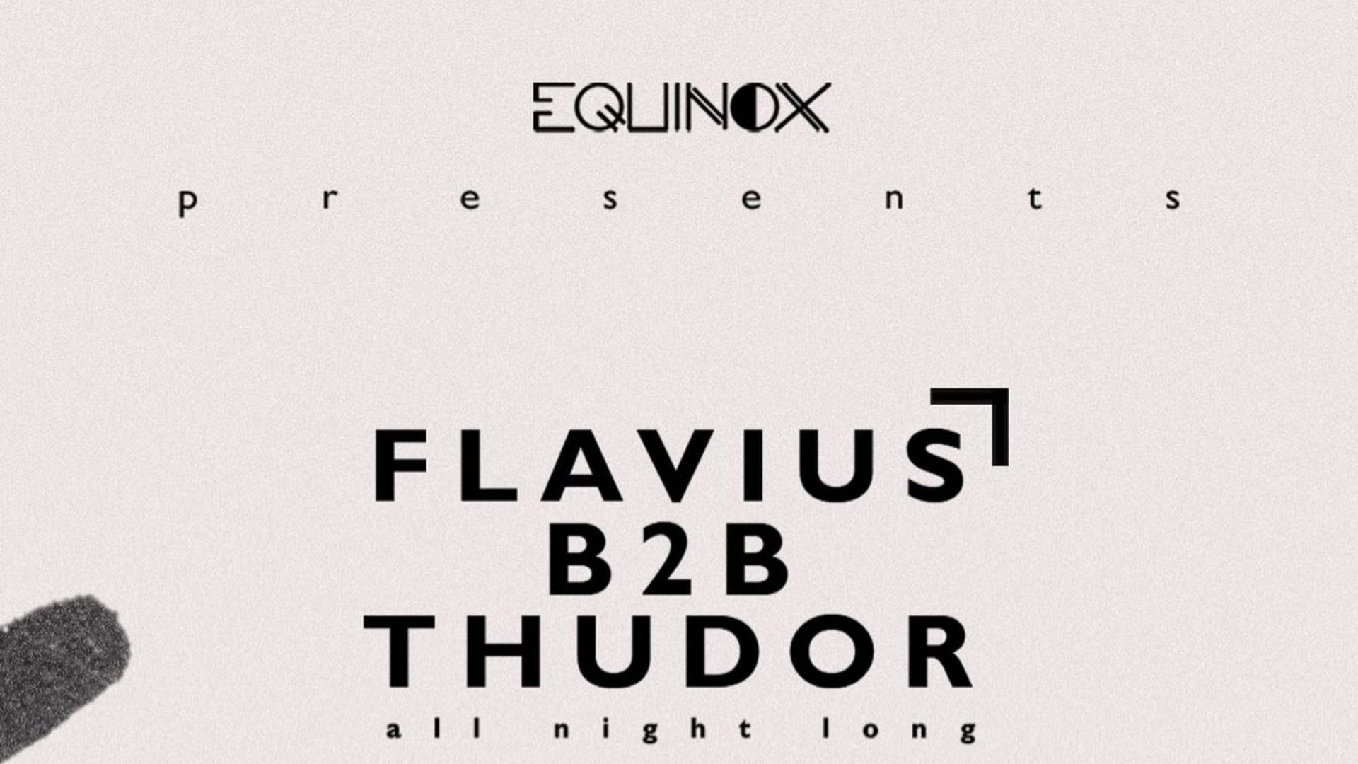 Equinox showcase: Flavius B2B Thudor | All night long