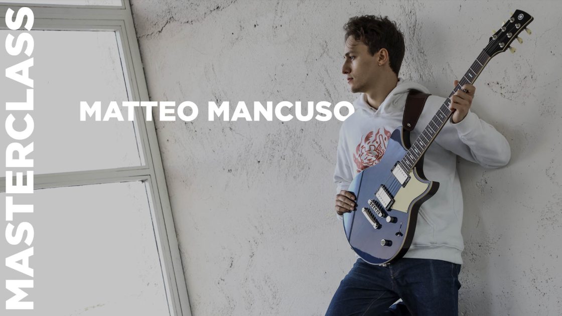 Masterclass Matteo Mancuso